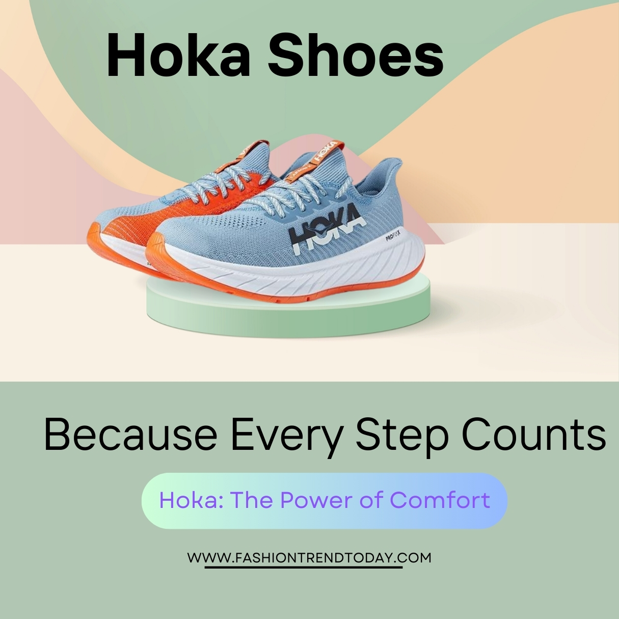 HOKA SHOES: Because every step counts.
