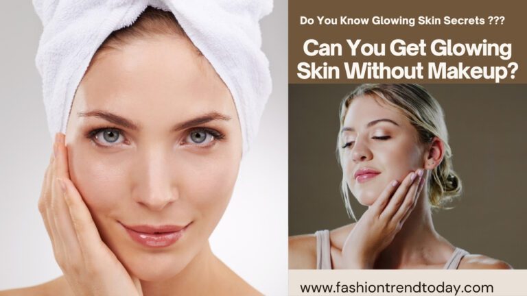 Can You Get Glowing Skin Without Makeup?